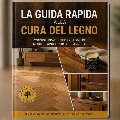 La Guida Rapida alla Cura del Legno: Consigli pratici per proteggere mobili, tavoli, porte e parquet (pdf)