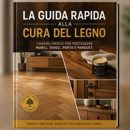 La Guida Rapida alla Cura del Legno: Consigli pratici per proteggere mobili, tavoli, porte e parquet (pdf)